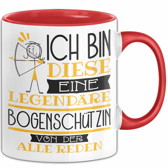 Bogenschützin Tasse Geschenk Ich Bin Diese Eine Legendäre Bogenschützin Von Der Alle Reden Geschenkidee Geburtstag Weihnachten Rot Trendation