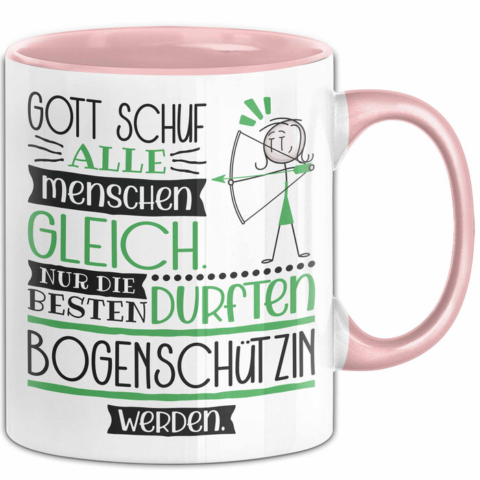 Bogenschützin Geschenk Becher Tasse Gott Schuf Alle Menschen Gleich Nur Die Besten Durfeten Bogenschützin Werden Geschenkidee Lustig Rosa Trendation