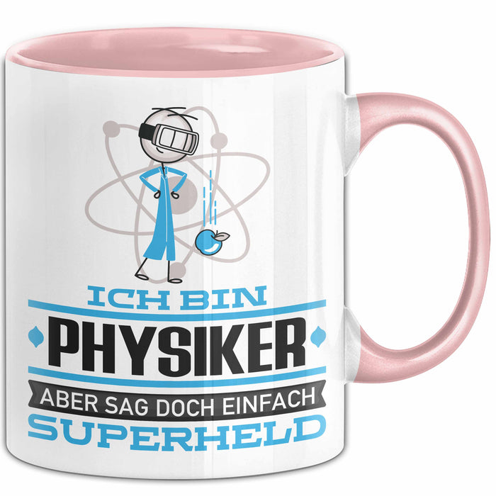Physiker Geschenk Tasse Ich Bin Physiker Aber Sag Doch Einfach Superheld Lustige Geschenkdiee für Physiker Kaffee-Becher Rosa Trendation