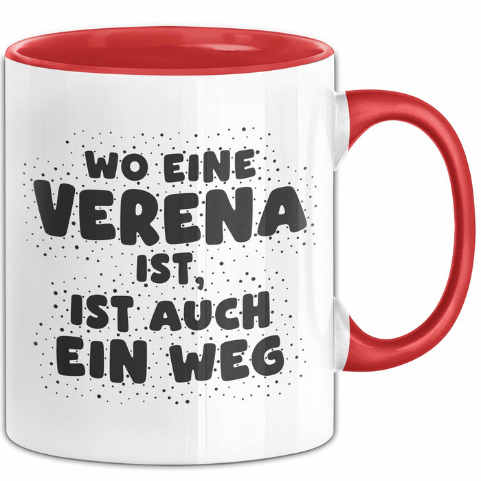 Verena Tasse Wo Eine Verena Ist, Ist Auch Ein Weg Geschenk