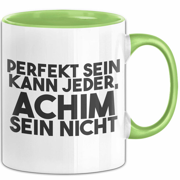 Achim Tasse Perfekt Sein Kann Jeder, Achim Sein Nicht Geschenk