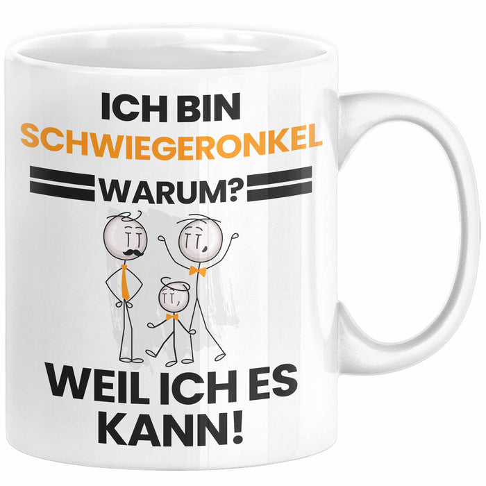 Schwiegeronkel Geschenk Tasse Lustiger Spruch Ich Bin Schwiegeronkel Warum Weil Ich Es Kann Geschenkidee Bester Schwiegeronkel Geburtstag Kaffee-Becher Weiß Trendation