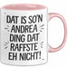 Andrea Tasse Geschenk Dat Is So'n Andrea Ding Dat Raffste Eh Nicht Geschenkidee Becher mit Name Rosa Trendation