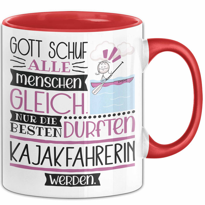 Kajakfahrerin Geschenk Becher Tasse Gott Schuf Alle Menschen Gleich Nur Die Besten Durfeten Kajakfahrerin Werden Geschenkidee Lustig Rot Trendation