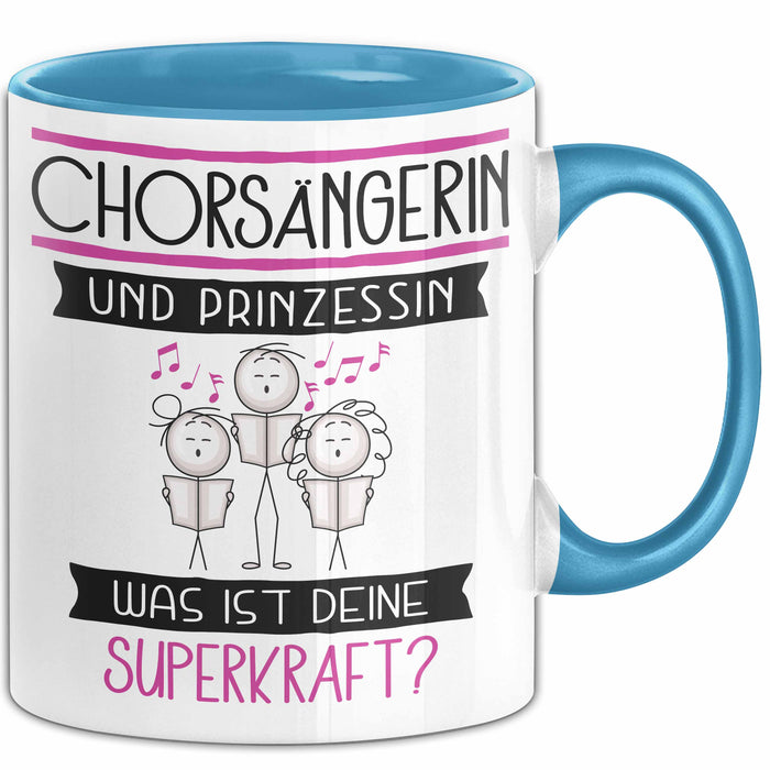Chorsängerin Und Prinzessin Tasse Geschenk Für Eine Chorsängerin Geburtstag Was Ist Deine Superkraft Blau Trendation