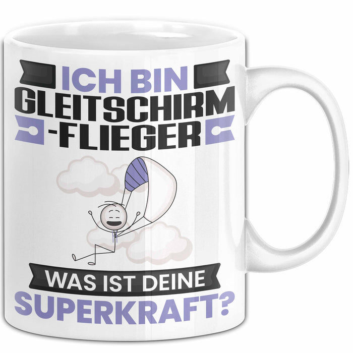 Gleitschirmflieger Tasse Geschenk für Gleitschirmflieger Geburtstag Lustiger Spruch Kaffee-Becher Was Ist Deine Superkraft Weiß Trendation