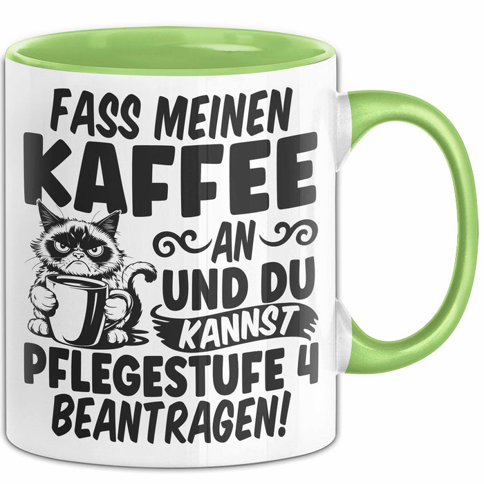 Humor Tasse Pflege Krankenschwester Büro Fass Meinen Kaffee An Und Du Kannst Pflegestufe 4 Beantragen Kaffee-Becher Grün Trendation