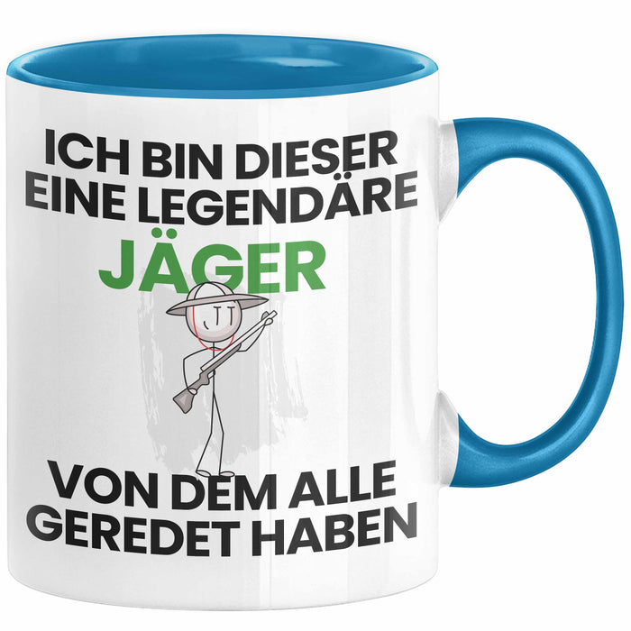 Jäger Geschenk Tasse Lustige Geschenkidee Geburtstag für Jäger Ich Bin Dieser Legendäre Jäger Von Dem Alle Geredet Haben Kaffee-Becher Blau Trendation