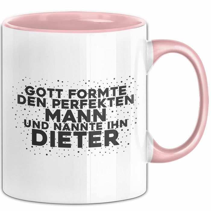 Dieter Tasse Gott Formte Den Perfekten Mann Und Nannte Ihn Dieter Geschenk