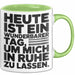 Sarkasmus Sarkastisch Tasse Geschenk Lustige Geschenkidee Heute Ist Ein Wunderbarer Tag um mich in ruhe zu lassen Grün Trendation