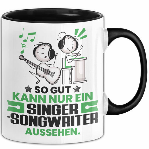 Singer-Songwriter Geschenk Tasse So Gut Kann Nur Ein Singer-Songwriter Aussehen Geschenkidee Kaffee-Becher Schwarz Trendation