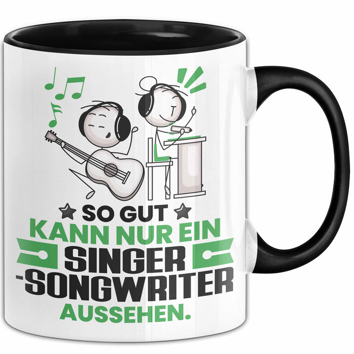 Singer-Songwriter Geschenk Tasse So Gut Kann Nur Ein Singer-Songwriter Aussehen Geschenkidee Kaffee-Becher Schwarz Trendation
