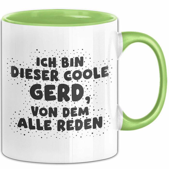 Gerd Tasse Ich Bin Dieser Coole Gerd, Von Dem Alle Reden Geschenk