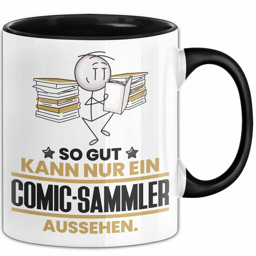 Comic-Sammler Geschenk Tasse So Gut Kann Nur Ein Comic-Sammler Aussehen Geschenkidee Kaffee-Becher Schwarz Trendation