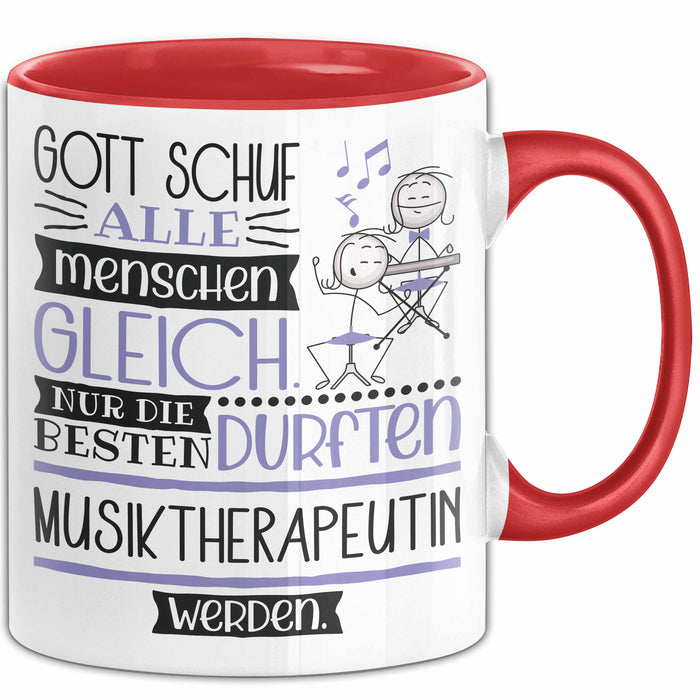 Musiktherapeutin Geschenk Becher Tasse Gott Schuf Alle Menschen Gleich Nur Die Besten Durfeten Musiktherapeutin Werden Geschenkidee Lustig Rot Trendation