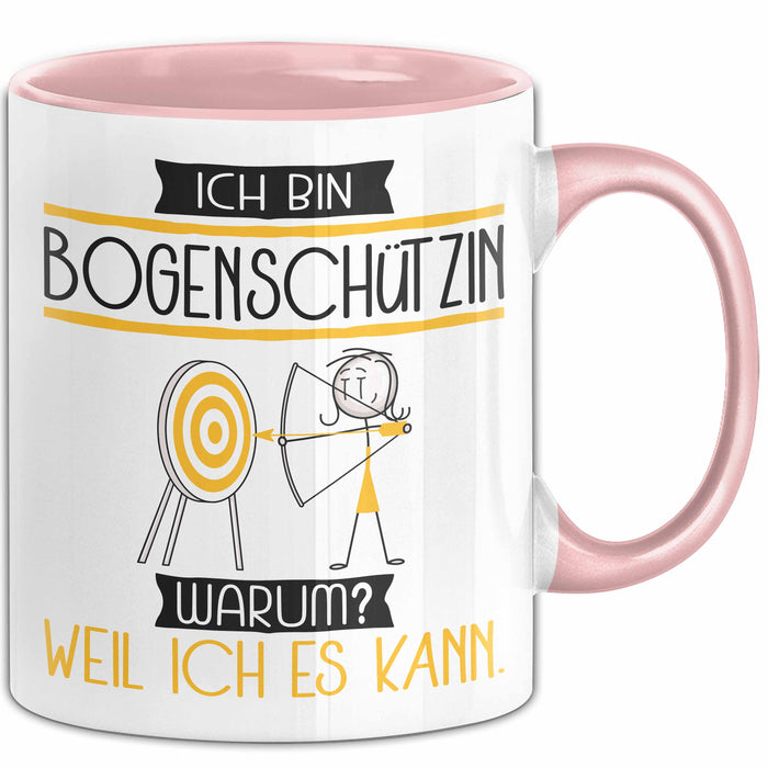 Bogenschützin Tasse Geschenk Ich Bin Bogenschützin Warum Weil Ich Es Kann Geschenkidee Geburtstag Rosa Trendation