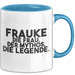 Frauke Tasse Frauke – Die Frau. Der Mythos. Die Legende. Geschenk Blau Trendation