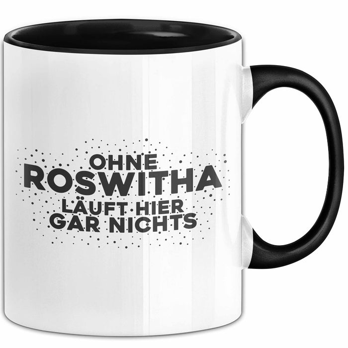 Roswitha Tasse Ohne Roswitha Laeuft Hier Gar Nichts Geschenk