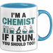 Chemiker Chemielehrer Tasse Geschenk Lustige Geschenkidee Spruch Ich Bin Chemiker Wenn Ich Renne Solltest Du Es Auch Tun Blau Trendation