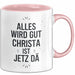 Christa Tasse Geschenk Alles Ist Gut Christa Ist Jetz Da Geschenkidee Becher mit Name Rosa Trendation