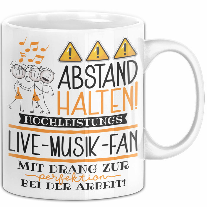 Live-Musik-Fan Tasse Geschenk Lustig Abstand Halten Hochleistungs-Live-Musik-Fan Mit Drang Zur Perfektion Bei Der Arbeit Weiß Trendation