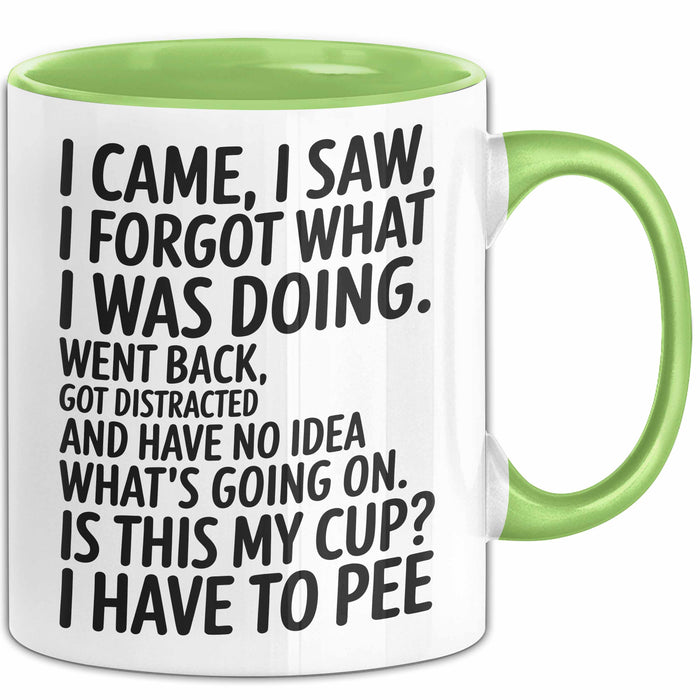 Vergesslich Tasse Geschenk I Came I Saw I Forgot Geschenkidee Lustig Grün Trendation