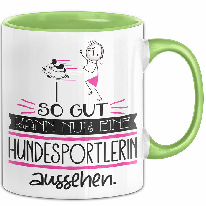 Hundesportlerin Geschenk Tasse So Gut Kann Nur Eine Hundesportlerin Aussehen Geschenkidee Geburtstag Weihnachten Lustig Grün Trendation