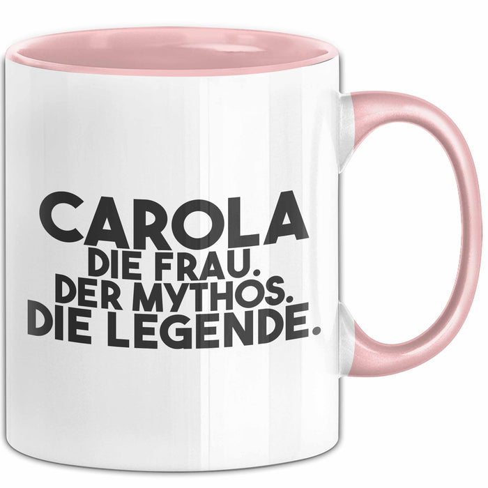 Carola Tasse Carola – Die Frau. Der Mythos. Die Legende. Geschenk Rosa Trendation