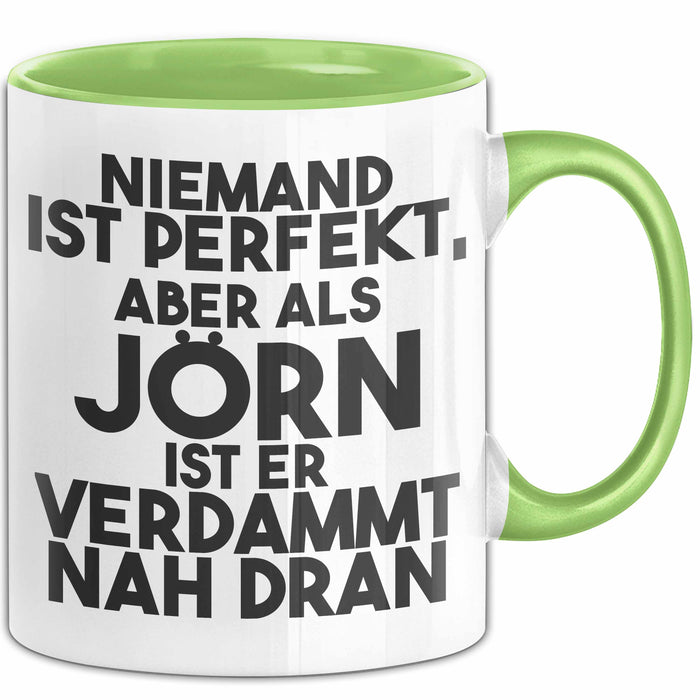 Joern Tasse Niemand Ist Perfekt, Aber Als Joern Ist Er Verdammt Nah Dran Grün Trendation