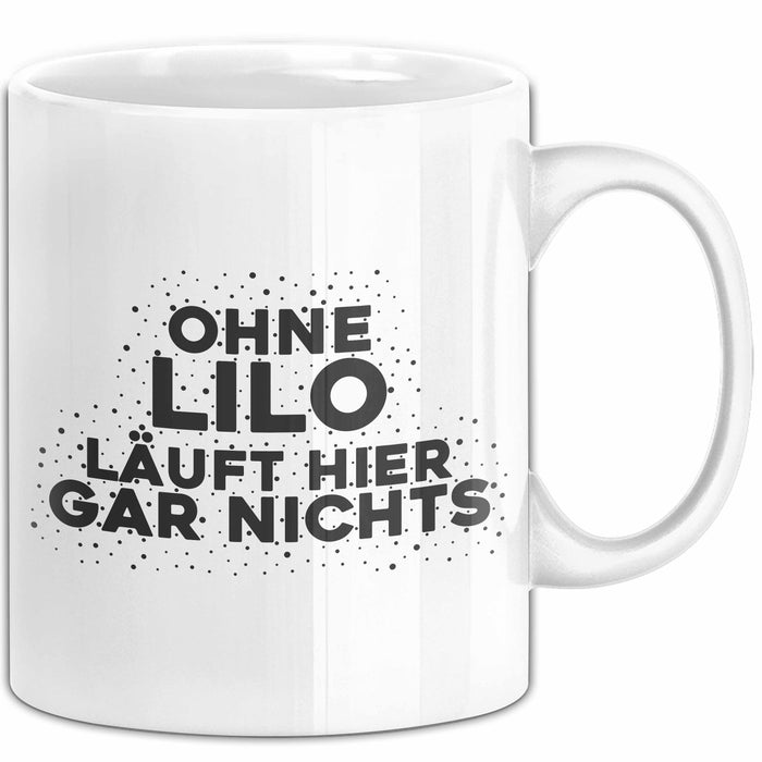 Lilo Tasse Ohne Lilo Laeuft Hier Gar Nichts Geschenk