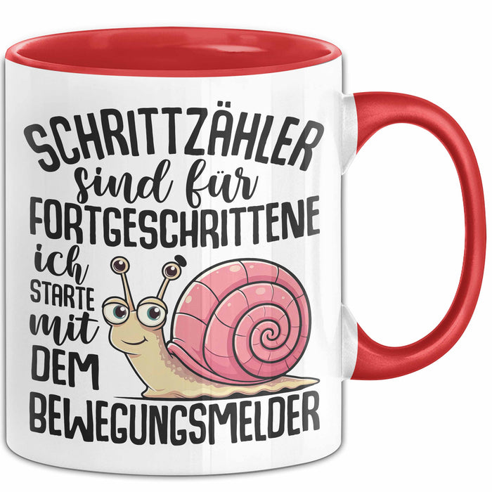 Schnecken-Liebhaber Tasse Geschenk Schrittzähler Sind Für Fortgeschrittene Ich Starte Mit Dem Bewegungsmelder Rot Trendation