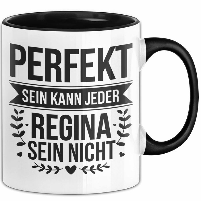 Regina Tasse Geschenk Perfekt Sein Kann Jeder Geschenkidee Geburtstag Schwarz Trendation
