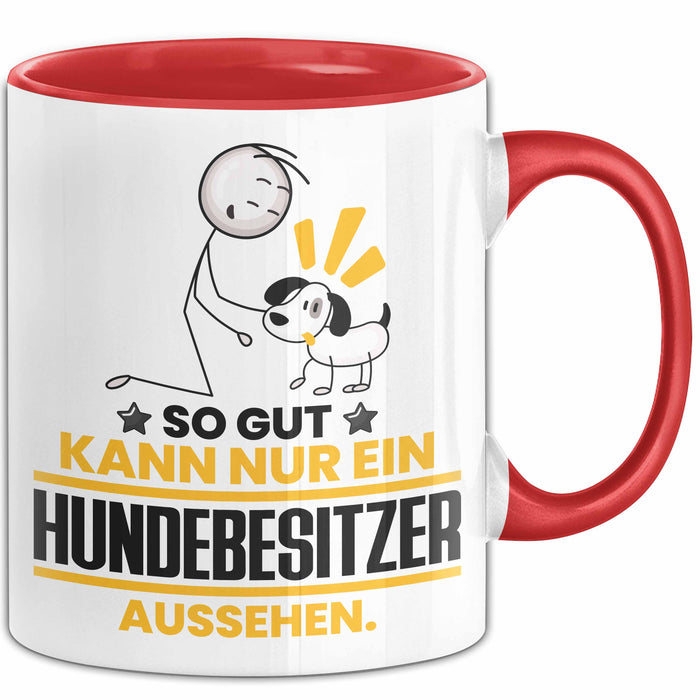Hundebesitzer Geschenk Tasse So Gut Kann Nur Ein Hundebesitzer Aussehen Geschenkidee Kaffee-Becher Rot Trendation