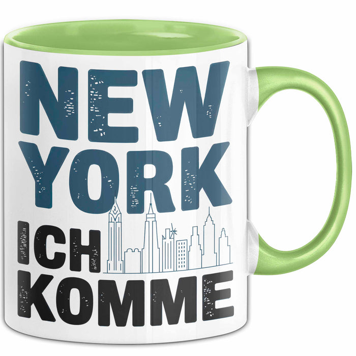 New York City USA Tasse Geschenk Lustige Geschenkidee Spruch New York Ich Komme Grün Trendation