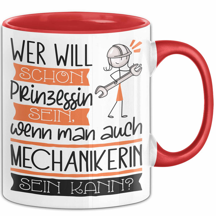 Mechanikerin Tasse Geschenk Spruch Wer Will Schon Prinzessin Sein Wenn Man Auch Mechanikerin Sein Kann Rot Trendation