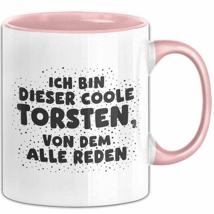 Torsten Tasse Ich Bin Dieser Coole Torsten, Von Dem Alle Reden Geschenk