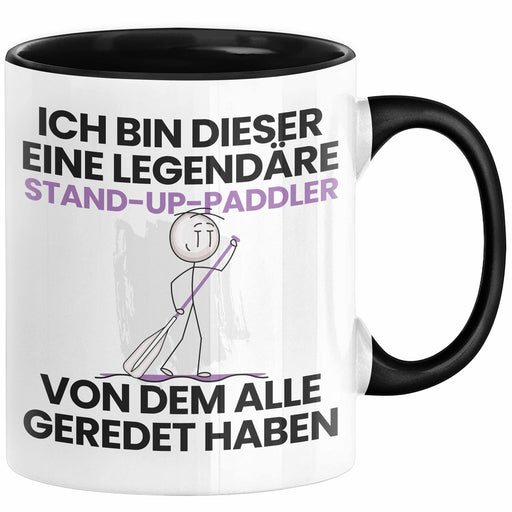 Stand-Up-Paddler Geschenk Tasse Lustige Geschenkidee Geburtstag für Stand-Up-Paddler Ich Bin Dieser Legendäre Stand-Up-Paddler Von Dem Alle Geredet Haben Kaffee-Becher Schwarz Trendation