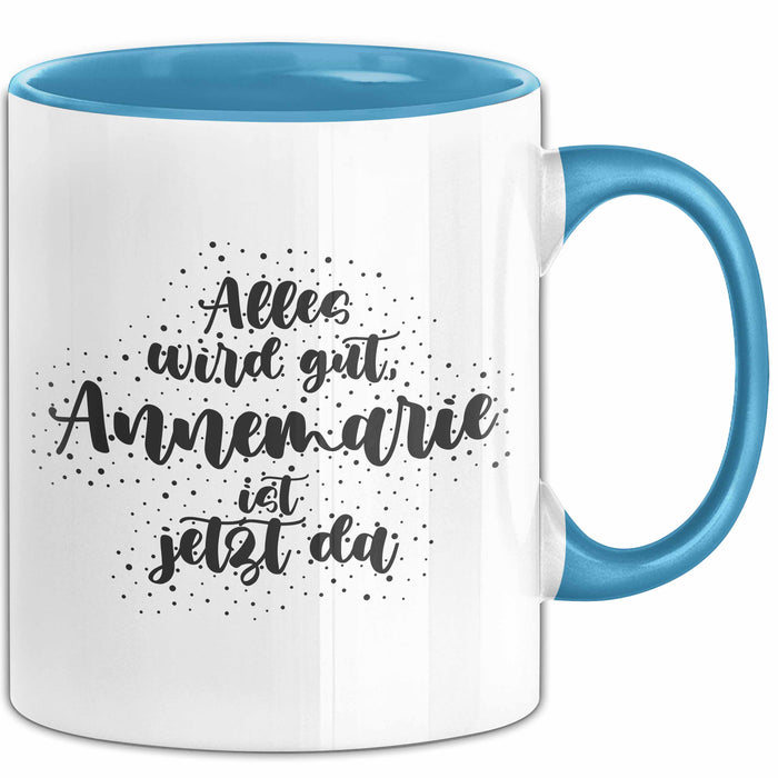 Annemarie Tasse Alles Wird Gut, Annemarie Ist Jetzt Da Geschenk