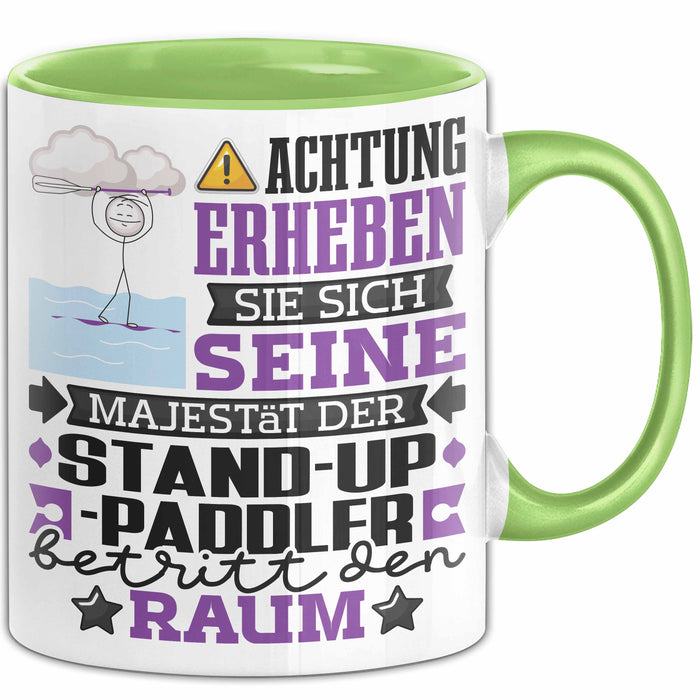 Stand-Up-Paddler Geschenk Tasse Lustiger Spruch Erheben Sie Sich Der Stand-Up-Paddler Betritt den Raum Grün Trendation
