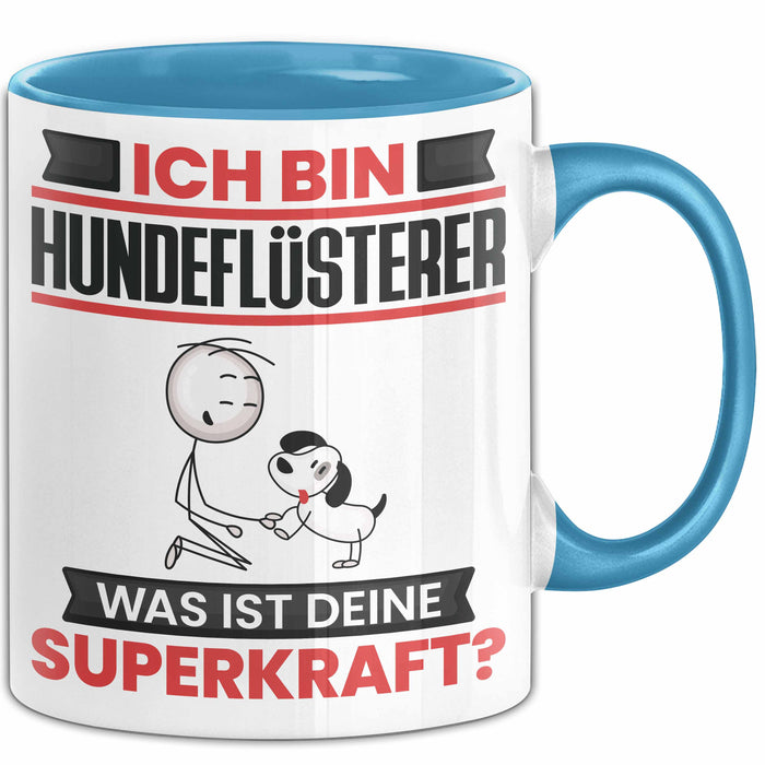 Hundeflüsterer Tasse Geschenk für Hundeflüsterer Geburtstag Lustiger Spruch Kaffee-Becher Was Ist Deine Superkraft Blau Trendation