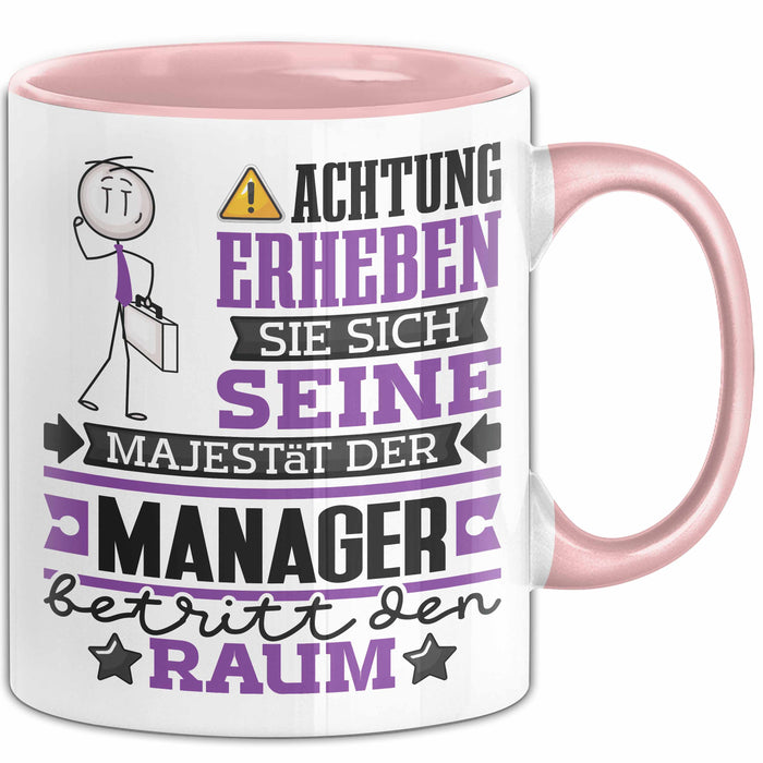 Manager Geschenk Tasse Lustiger Spruch Erheben Sie Sich Der Manager Betritt den Raum Rosa Trendation