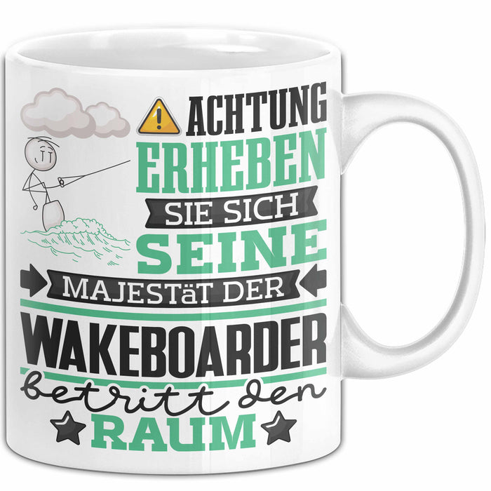 Wakeboarder Geschenk Tasse Lustiger Spruch Erheben Sie Sich Der Wakeboarder Betritt den Raum Weiß Trendation