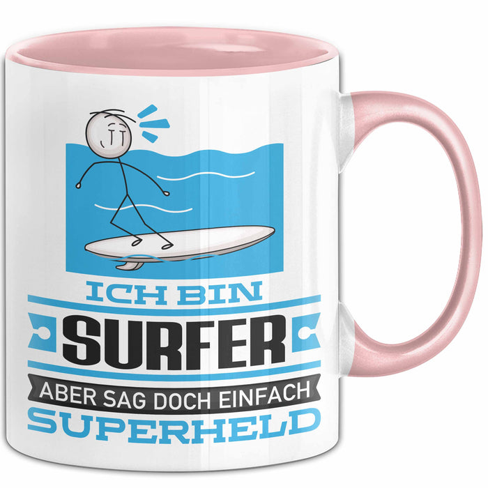Surfer Geschenk Tasse Ich Bin Surfer Aber Sag Doch Einfach Superheld Lustige Geschenkdiee für Surfer Kaffee-Becher Rosa Trendation