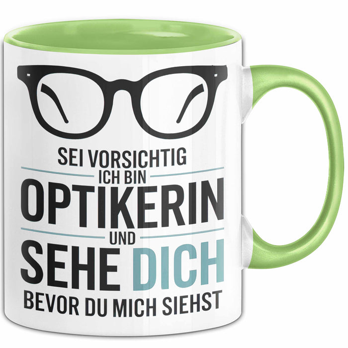 Augenarzt Tasse Geschenk Ich bin Optikerin und sehe dich Geschenkidee Lustig Grün Trendation