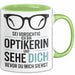 Augenarzt Tasse Geschenk Ich bin Optikerin und sehe dich Geschenkidee Lustig Grün Trendation
