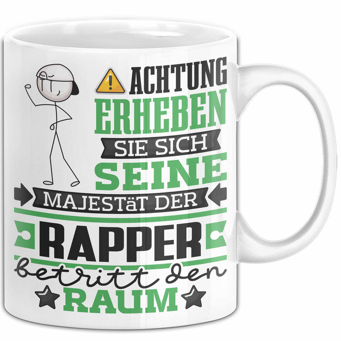 Rapper Geschenk Tasse Lustiger Spruch Erheben Sie Sich Der Rapper Betritt den Raum Weiß Trendation