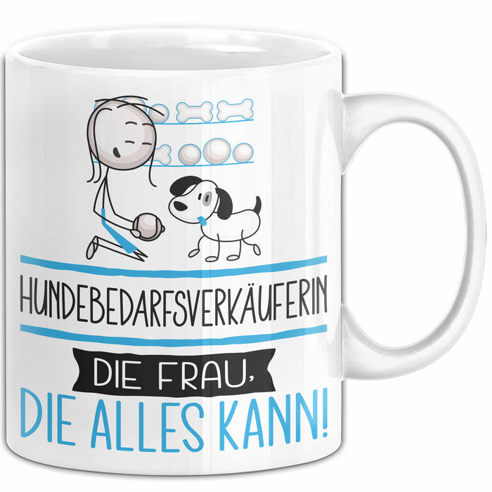 Hundebedarfsverkäuferin Geschenk Tasse Becher Die Frau Die Allen Kann Geschenkidee für eine Hundebedarfsverkäuferin Lustig Weiß Trendation