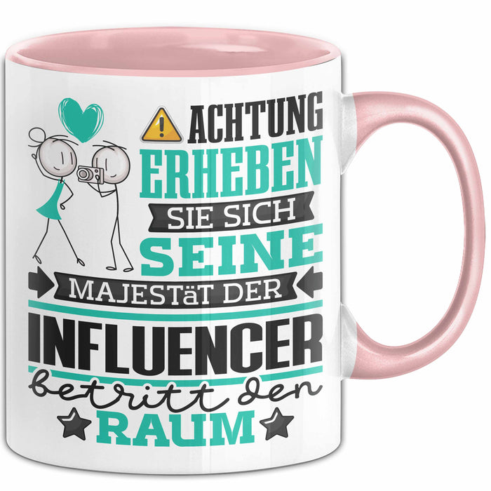 Influencer Geschenk Tasse Lustiger Spruch Erheben Sie Sich Der Influencer Betritt den Raum Rosa Trendation