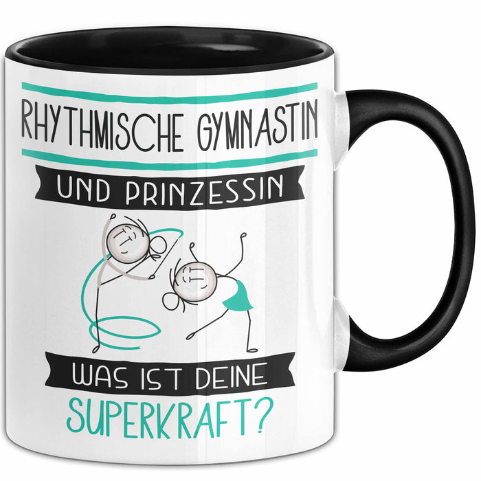 Rhythmische Gymnastin Und Prinzessin Tasse Geschenk Für Eine Rhythmische Gymnastin Geburtstag Was Ist Deine Superkraft Trendation