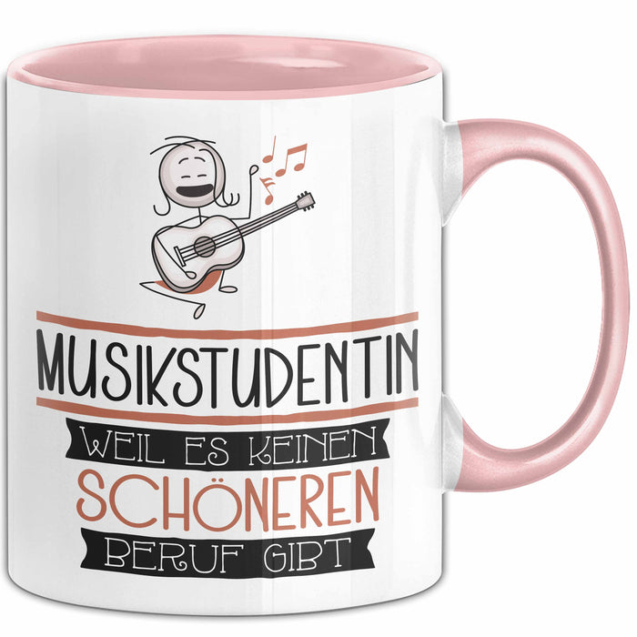 Musikstudentin Weil Es Keinen Schöneren Beruf Gibt Tasse Geschenk für Eine Musikstudentin Lustig Rosa Trendation